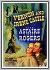 Story of Vernon and Irene Castle (The)